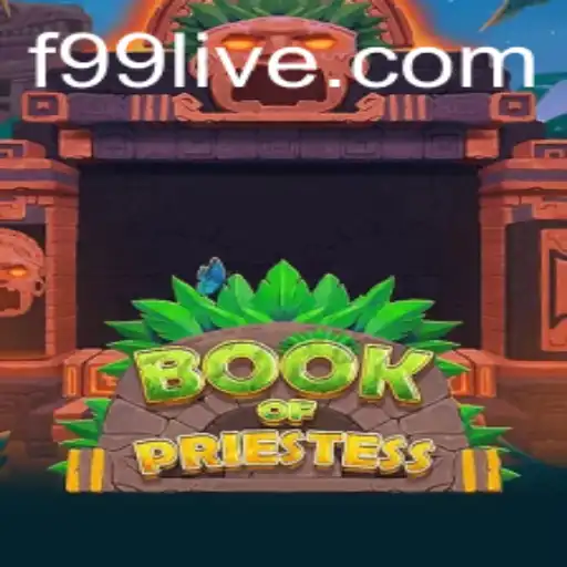 Book Of Priestess: A New Gaming Phenomenon and F99.com